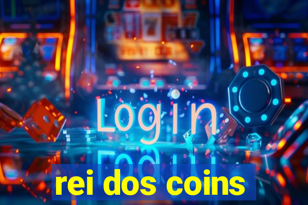 rei dos coins